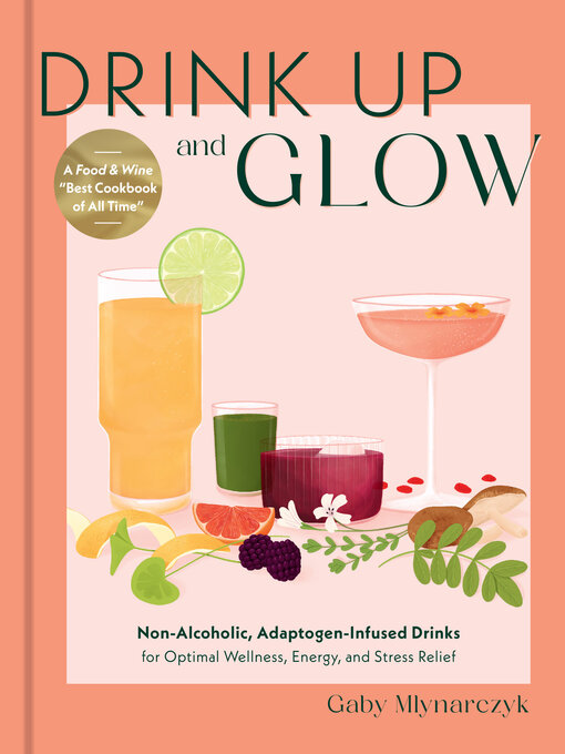 Title details for Drink Up and Glow by Gaby Mlynarczyk - Available